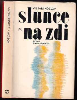 Vil'jam Fedorovič Kozlov: Slunce na zdi