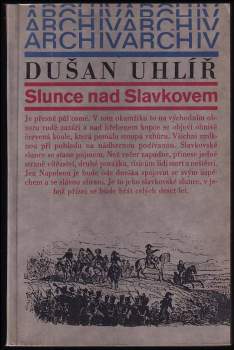 Dušan Uhlíř: Slunce nad Slavkovem