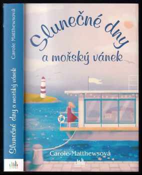 Carole Matthews: Slunečné dny a mořský vánek