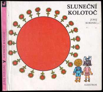 Jurij Iosifovič Korinec: Sluneční kolotoč