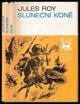 Jules Roy: Sluneční koně