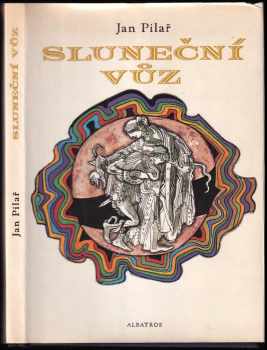 Sluneční vůz : na motivy z Ovidiových Proměn - Jan Pilař (1973, Albatros) - ID: 650675