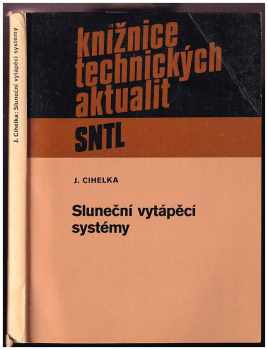 Jaromír Cihelka: Sluneční vytápěcí systémy