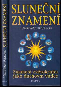 J. Donald Walters: Sluneční znamení jako duchovní vůdce