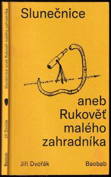 Slunečnice, aneb, Rukověť malého zahradníka