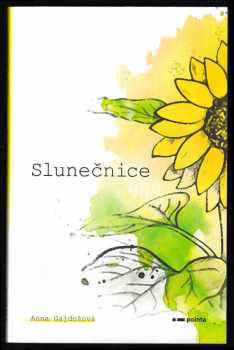 Gajdošová Anna: Slunečnice