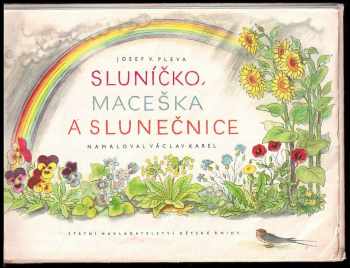 Josef Věromír Pleva: Sluníčko, maceška a slunečnice