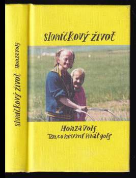 Honza Volf: Sluníčkový život