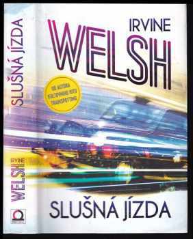 Irvine Welsh: Slušná jízda