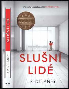 J. P Delaney: Slušní lidé