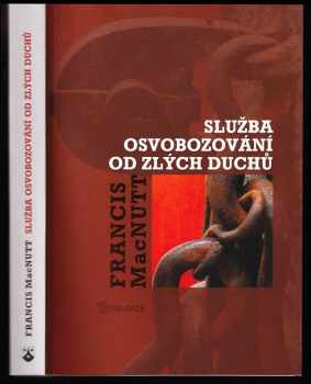 Francis MacNutt: Služba osvobozování od zlých duchů