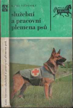 Karel Štěpánský: Služební a pracovní plemena psů