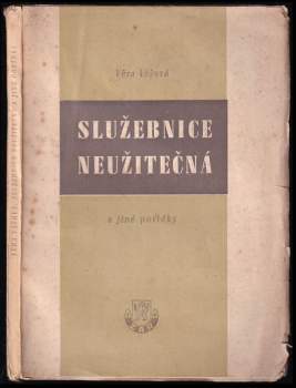 Služebnice neužitečná a jiné povídky