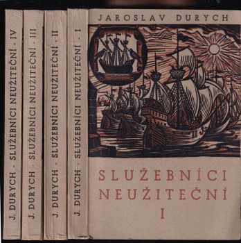 Jaroslav Durych: Služebníci neužiteční