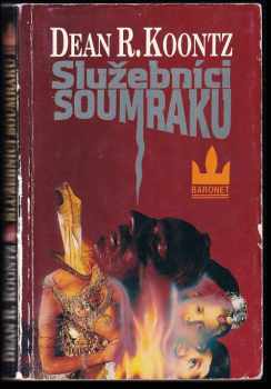 Dean R Koontz: Služebníci soumraku