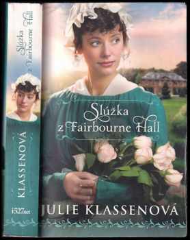Julie Klassen: Slúžka z Fairbourne Hall