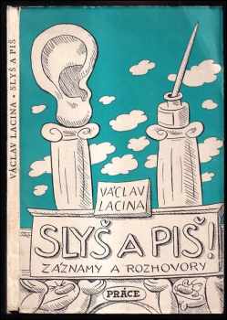 Slyš a piš : záznamy a rozhovory - Václav Lacina (1949, Práce) - ID: 720172
