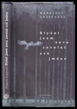 Slyšel jsem sovu zavolat své jméno