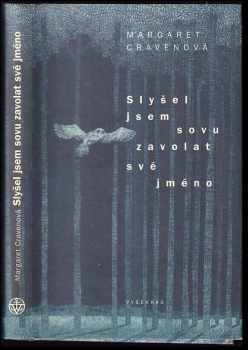 Slyšel jsem sovu zavolat své jméno
