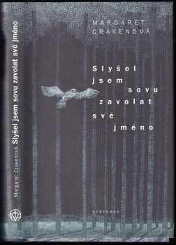 Slyšel jsem sovu zavolat své jméno