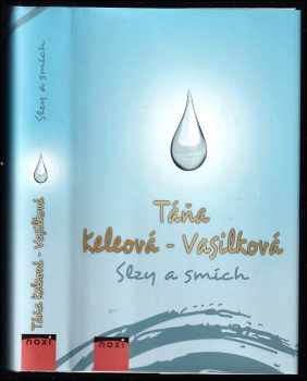 Táňa Keleová-Vasilková: Slzy a smích