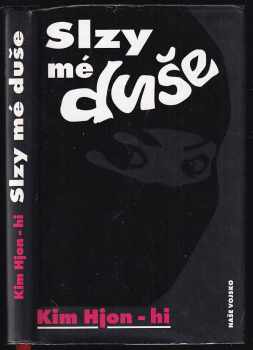 Kim Hjon-hi: Slzy mé duše