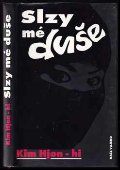 Kim Hjon-hi: Slzy mé duše