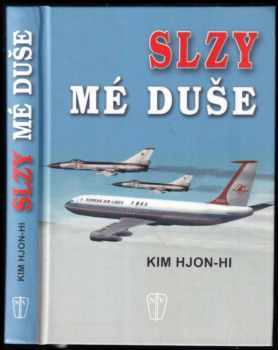 Kim Hjon-hi: Slzy mé duše