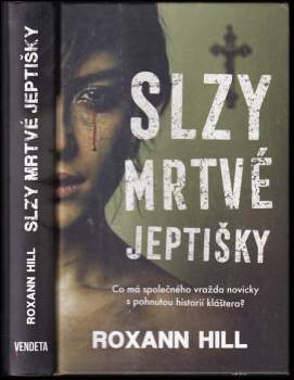 Roxann Hill: Slzy mrtvé jeptišky