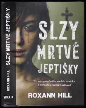 Roxann Hill: Slzy mrtvé jeptišky