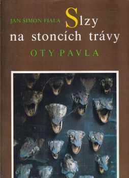 Ota Pavel: Slzy na stoncích trávy Oty Pavla