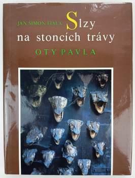 Slzy na stoncích trávy Oty Pavla