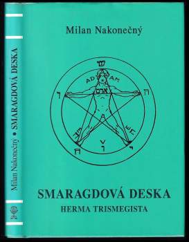 Milan Nakonečný: Smaragdová deska Herma Trismegista