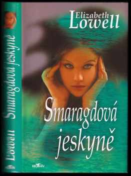 📗 Smaragdová jeskyně Elizabeth Lowell (2006, Alpress)