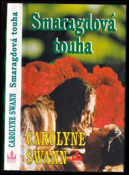 Carolyne Swann: Smaragdová touha
