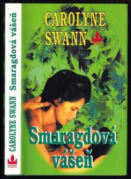 Carolyne Swann: Smaragdová vášeň