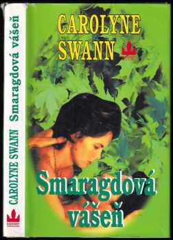 Carolyne Swann: Smaragdová vášeň
