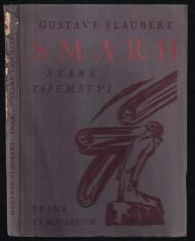 Gustave Flaubert: Smarh : Staré tajemství
