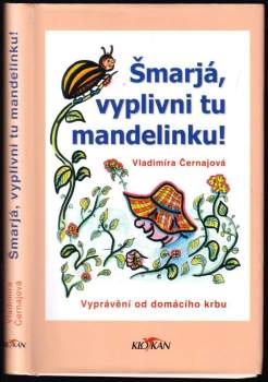 Šmarjá, vyplivni tu mandelinku!