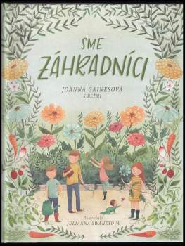 Sme záhradníci