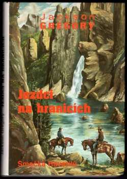 Jackson Gregory: Jezdci na hranicích