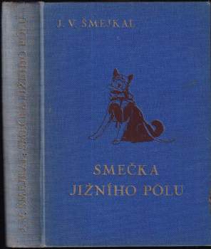 Jaromír Václav Šmejkal: Smečka Jižního pólu