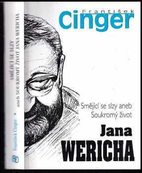 Smějící se slzy, aneb, Soukromý život Jana Wericha