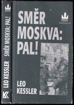 Leo Kessler: Směr Moskva: pal!