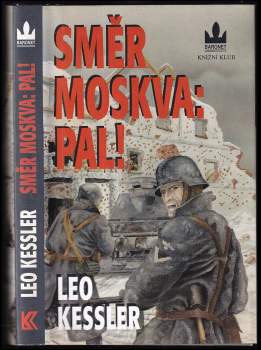 Leo Kessler: Směr Moskva: pal!