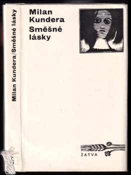 Směšné lásky : Tři melancholické anekdoty - Milan Kundera (1970, Československý spisovatel) - ID: 61875