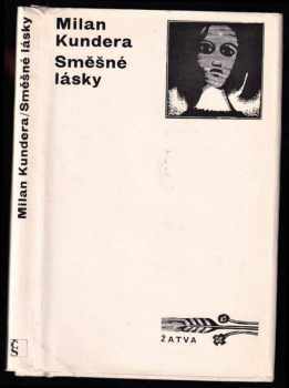 Směšné lásky : Tři melancholické anekdoty - Milan Kundera (1970, Československý spisovatel) - ID: 815956