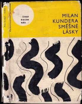 Milan Kundera: Směšné lásky : tři melancholické anekdoty