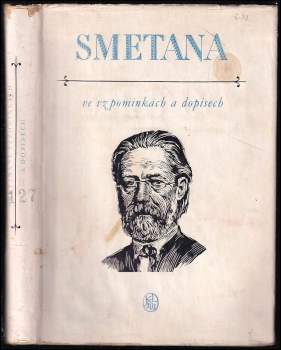 Bedřich Smetana: Smetana ve vzpomínkách a dopisech