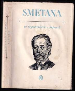 Bedřich Smetana: Smetana ve vzpomínkách a dopisech